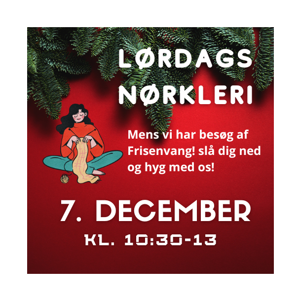 Lrdagsnrkleri 7. december kl. 10:30-13 sammen med Frisenvang